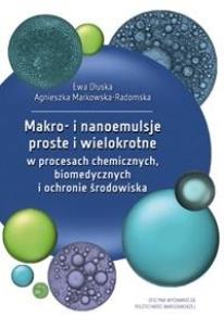 Okładka książki Makro- i nanoemulsje proste i wielokrotne...