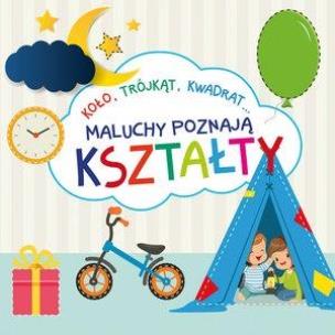 Okładka książki Maluchy poznają kształty