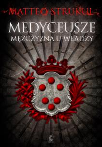 Okładka książki Medyceusze Mężczyzna u władzy