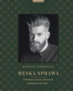 Męska sprawa - uszkodzone. Autor: Jędrzejak Bartek. Multiszop.pl Okładka książki Męska sprawa - uszkodzone