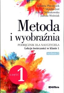 Okładka książki Metoda i wyobraźnia. Lekcje twórczości kl.1 cz.1