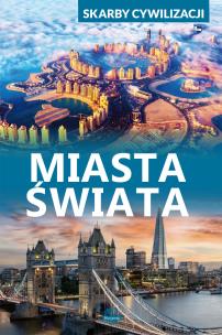 Okładka książki MIASTA ŚWIATA SKARBY CYWILIZACJI