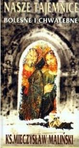 Okładka książki Nasze tajemnice bolesne i chwalebne