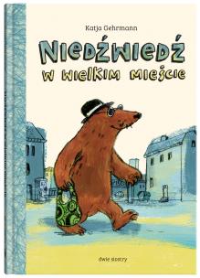 Okładka książki NIEDŹWIEDŹ W WIELKIM MIEŚCIE