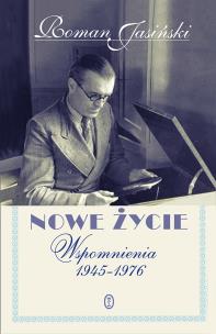 Okładka książki Nowe życie. Wspomnienia 1945-1976