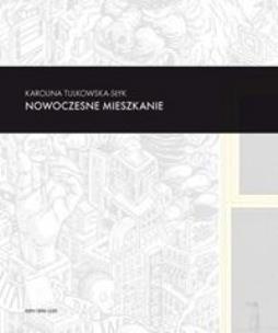Nowoczesne mieszkanie. Autor: Karolina Tulkowska-Słyk. Multiszop.pl Okładka książki Nowoczesne mieszkanie