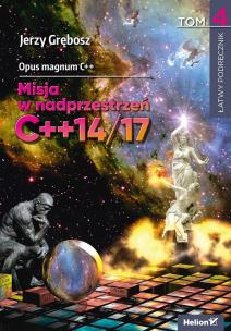 Okładka książki Opus magnum C++ Misja w nadprzestrzeń C++14/17 Tom 4