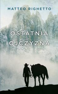 Okładka książki OSTATNIA OJCZYZNA TRYLOGIA OJCZYZNY