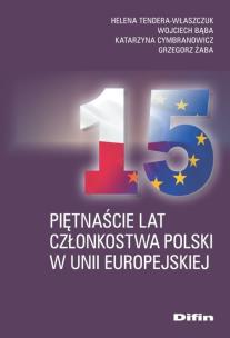 Okładka książki Piętnaście lat członkostwa Polski w Unii Europejskiej