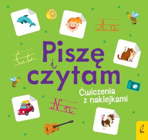 Okładka książki Piszę i czytam. Ćwiczenia z naklejkami