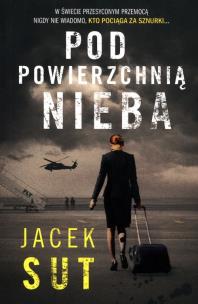 Okładka książki Pod powierzchnią nieba