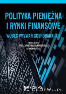 Okładka książki Polityka pieniężna i rynki finansowe wobec...