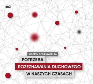 Okładka książki Potrzeba rozeznawania duchowego w naszych.. CD - Audiobook