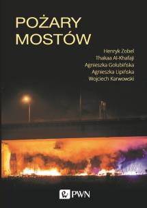 Pożary mostów. Autor: Henryk Zobel, Al-Khafaji Thakaa, Golubińska Agnieszka, Karwowski Wojciech, Kulesza Agnieszka. Multiszop.pl Okładka książki Pożary mostów