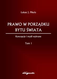 Okładka książki Prawo w porządku bytu świata Koncepcje i myśli wybrane Tom I