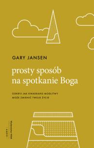 Okładka książki Prosty sposób na spotkanie Boga