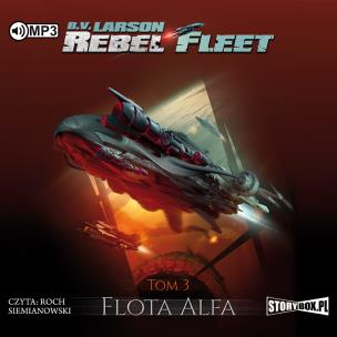 Okładka książki Rebel Fleet T.3 Flota Alfa audiobook