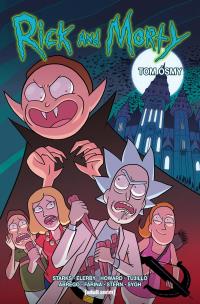 Rick i Morty T.8. Autor: Starks Kyle, Howard Tini, Trujillo Josh. Multiszop.pl Okładka książki Rick i Morty T.8