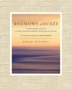 Rozmowy o Duszy. Autor: Oprah Winfrey. Multiszop.pl Okładka książki Rozmowy o Duszy