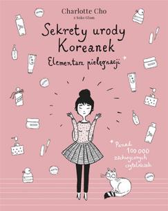 Okładka książki Sekrety urody Koreanek. Elementarz pielęgnacji