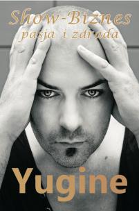 Okładka książki SHOW BIZNES PASJA I ZDRADA