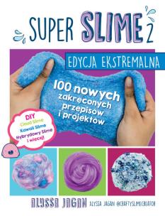 Okładka książki SUPER SLIME 2. Edycja ekstremalna