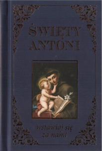 Okładka książki Święty Antoni. Wstawiaj się za nami