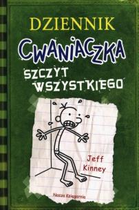 Okładka książki SZCZYT WSZYSTKIEGO DZIENNIK CWANIACZKA TOM 3 WYD. 2020