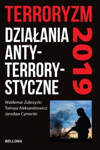 Okładka książki TERRORYZM DZIAŁANIA ANTYTERRORYSTYCZNE
