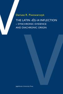 Okładka książki The Latin -ies/ia inflection Synchronic evidence and diachronic origin