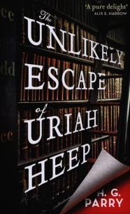 Okładka książki The Unlikely Escape of Uriah Heep