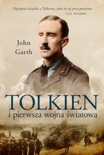 Okładka książki TOLKIEN I PIERWSZA WOJNA ŚWIATOWA U PROGU ŚRÓDZIEMIA