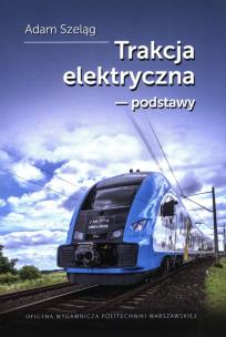 Okładka książki Trakcja elektryczna podstawy