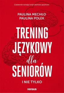 Okładka książki Trening językowy dla seniorów i nie tylko