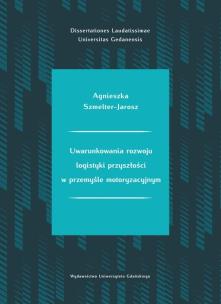 Okładka książki Uwarunkowania rozwoju logistyki przyszłości w przemyśle motoryzacyjnym