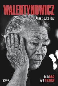 Okładka książki Walentynowicz. Anna szuka raju