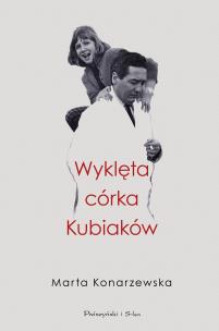 Okładka książki Wyklęta córka Kubiaków