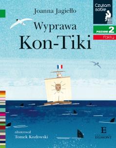 Okładka książki WYPRAWA KON-TIKI CZYTAM SOBIE POZIOM 2