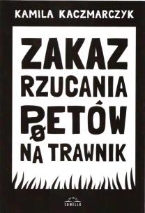 Okładka książki Zakaz rzucania poetów na trawnik