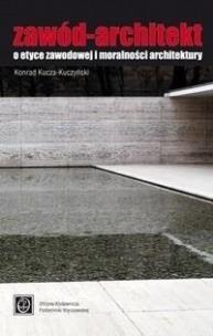 Okładka książki Zawód - Architekt. O etyce zawodowej...
