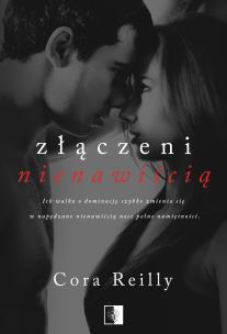 Złączeni nienawieścią. Autor: Cora Reilly. Multiszop.pl Okładka książki Złączeni nienawieścią