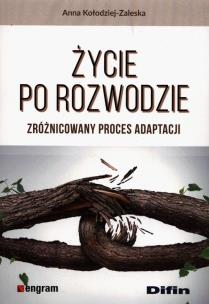 Okładka książki Życie po rozwodzie. Zróżnicowany proces adaptacji