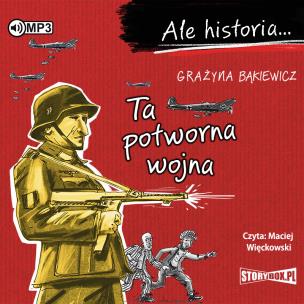 Okładka książki Ale historia... Ta potworna wojna audiobook