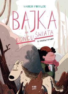 Okładka książki Bajka na końcu świata T.5 Odległe krainy