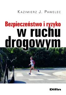 Okładka książki Bezpieczeństwo i ryzyko w ruchu drogowym