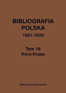 Okładka książki Bibliografia polska 1901-1939 Tom 18