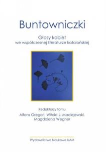 Okładka książki Buntowniczki. Głosy kobiet we współczesnej literaturze katalońskiej