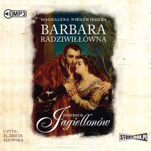 Okładka książki CD MP3 BARBARA RADZIWIŁŁÓWNA ZMIERZCH JAGIELLONÓW TOM 2