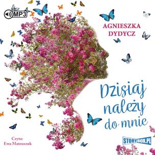Okładka książki CD MP3 DZISIAJ NALEŻY DO MNIE