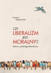 Okładka książki Czy liberalizm jest moralny?